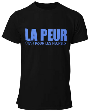 T-shirt la peur c'est pour les peureux La Fourgoneta