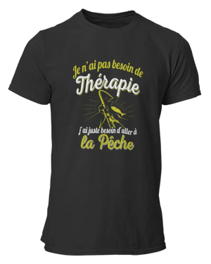 T-shirt Je n'ai pas besoin de thérapie j'ai juste besoin d'aller à la pêche - Lafourgoneta
