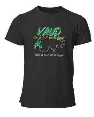 T-shirt Vaud ce joli petit pays juste à côté de la Suisse - Lafourgoneta