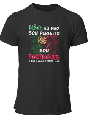 T-shirt Nao, eu nao sou perfeito sou português E isso é quasse a mesma coisa - Lafourgoneta