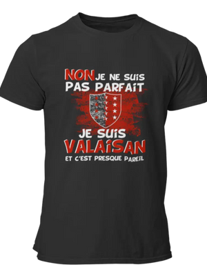T-shirt Non je suis pas parfait je suis valaisan et c'est presque pareil La Fourgoneta