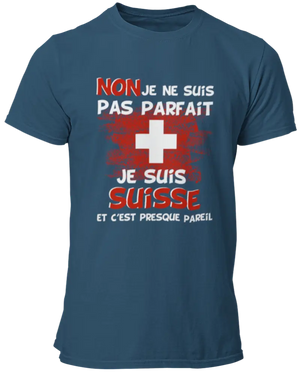 T-shirt NON je ne suis pas parfait je suis Suisse et c'est presque pareil La Fourgoneta