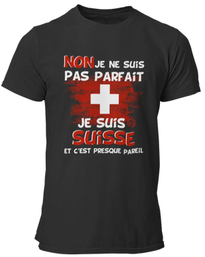 T-shirt NON je ne suis pas parfait je suis Suisse et c'est presque pareil La Fourgoneta