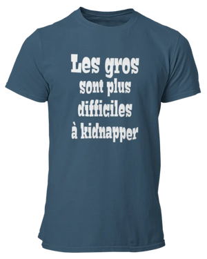 T-shirt Les gros sont plus difficiles à kidnapper - Lafourgoneta