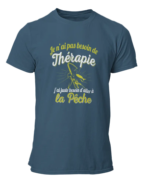 T-shirt Je n'ai pas besoin de thérapie j'ai juste besoin d'aller à la pêche - Lafourgoneta