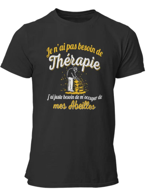 T-shirt Je n'ai pas besoin de thérapie j'ai juste besoin de m'occuper de mes abeilles - Lafourgoneta