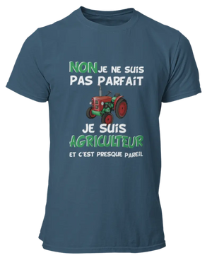 T-shirt Non je ne suis pas parfait je suis agriculteur et c'est presque pareil - Lafourgoneta