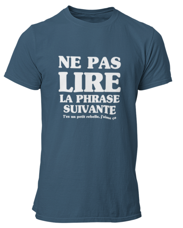 T-shirt Ne pas lire la phrase suivante