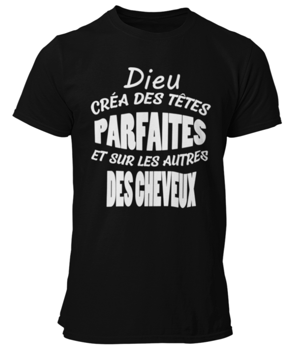 T-shirt Dieu créa des têtes parfaites et sur les autres des cheveux