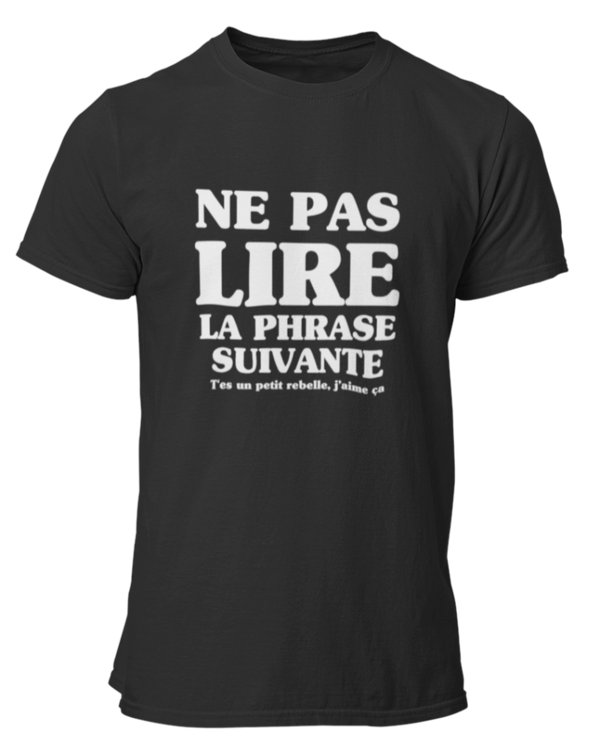 T-shirt Ne pas lire la phrase suivante