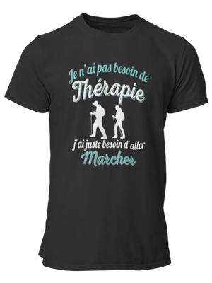 T-shirt Je n'ai pas besoin de thérapie j'ai juste besoin d'aller marcher - Lafourgoneta
