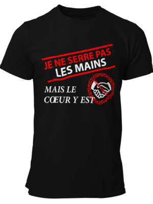 T-shirt Je ne serre pas les mains mais le coeur y est La Fourgoneta