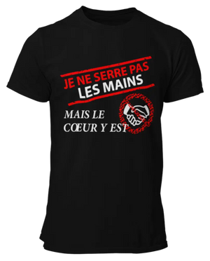 T-shirt Je ne serre pas les mains mais le coeur y est La Fourgoneta