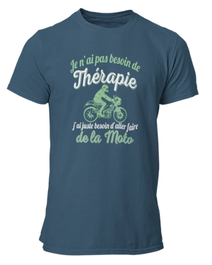 T-shirt Je n'ai pas besoin de thérapie j'ai juste besoin d'aller faire de la moto - Lafourgoneta