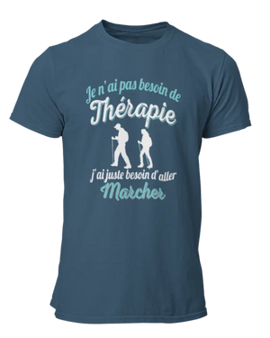 T-shirt Je n'ai pas besoin de thérapie j'ai juste besoin d'aller marcher - Lafourgoneta