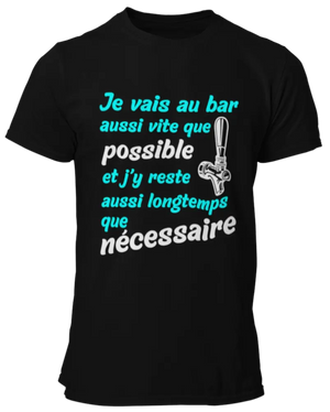 T-shirt Je vais au  bar aussi vite que possible et j'y reste aussi longtemps que nécessaire La Fourgoneta