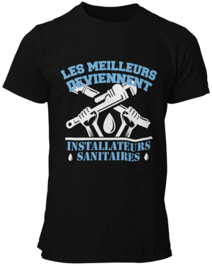 T-shirt Les meilleurs deviennent installateurs sanitaires La Fourgoneta