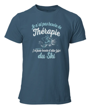 T-shirt Je n'ai pas besoin de thérapie j'ai juste besoin d'aller faire du ski - Lafourgoneta