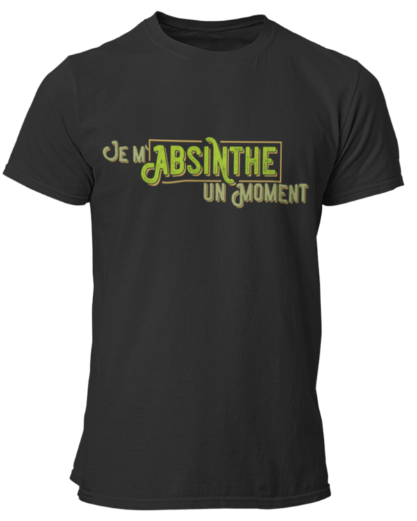 T-shirt Je m'ABSINTHE un moment