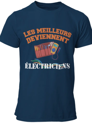 T-shirt Les meilleurs deviennent électriciens La Fourgoneta