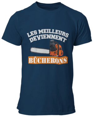 T-shirt Les meilleurs deviennent bûcherons La Fourgoneta