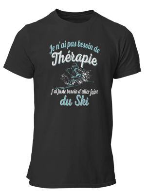 T-shirt Je n'ai pas besoin de thérapie j'ai juste besoin d'aller faire du ski - Lafourgoneta