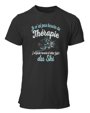 T-shirt Je n'ai pas besoin de thérapie j'ai juste besoin d'aller faire du ski - Lafourgoneta