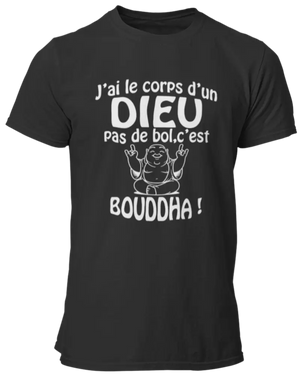 T-shirt J'ai le corps d'un dieu pas de bol, c'est Bouddha ! La Fourgoneta