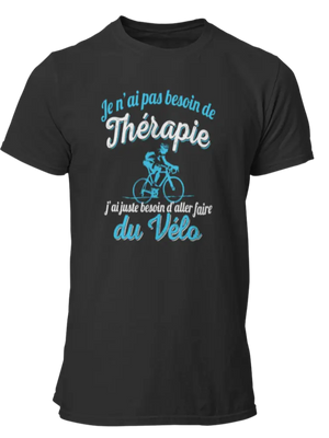 T-shirt Je n'ai pas besoin de thérapie j'ai juste besoin d'aller faire du vélo - Lafourgoneta