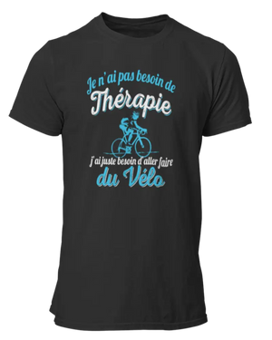 T-shirt Je n'ai pas besoin de thérapie j'ai juste besoin d'aller faire du vélo - Lafourgoneta