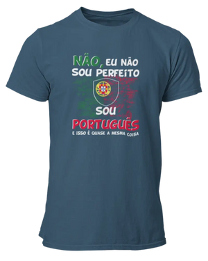 T-shirt Nao, eu nao sou perfeito sou português E isso é quasse a mesma coisa - Lafourgoneta