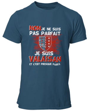 T-shirt Non je suis pas parfait je suis valaisan et c'est presque pareil La Fourgoneta