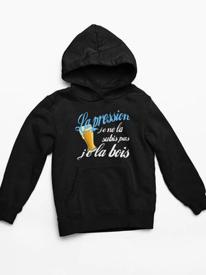 Sweat La pression je ne la subis pas je la bois - Lafourgoneta