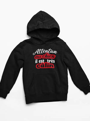 Sweat Attention au chien il est très câlin - Lafourgoneta