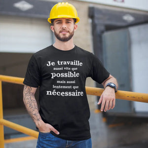 T-shirt Je travaille aussi vite que possible mais aussi lentement que nécessaire La Fourgoneta