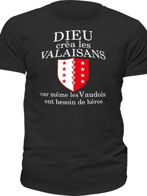 T-shirt Dieu créa les Valaisans car même les Vaudois ont besoin de héros La Fourgoneta