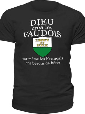 T-shirt Dieu créa les Vaudois car même les Français ont besoin de héros La Fourgoneta