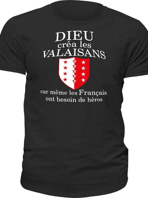 T-shirt Dieu créa les Valaisans car même les Français ont besoin de héros La Fourgoneta